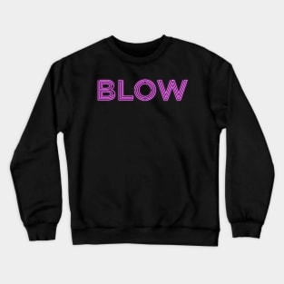 BLOW (parody of GLOW logo, v1 purple glow) Crewneck Sweatshirt